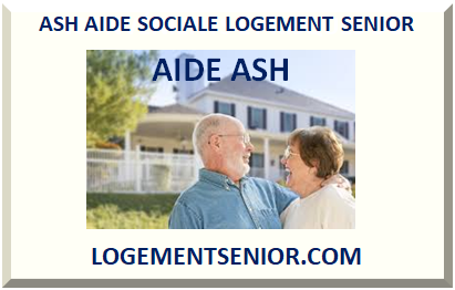 ASH AIDE SOCIALE LOGEMENT SENIOR