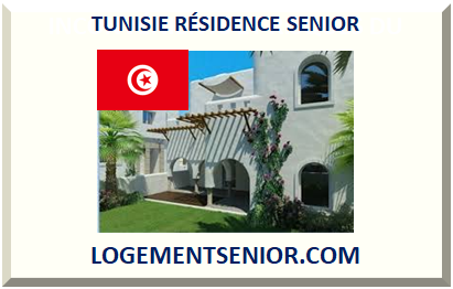 TUNISIE RÉSIDENCE SENIOR 2024
